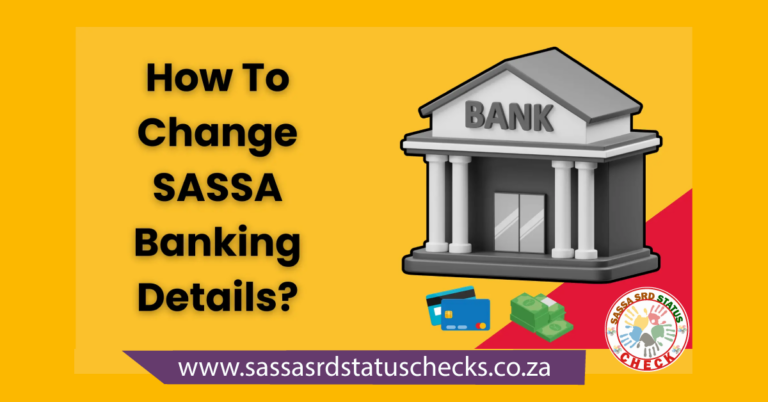 How to Change SASSA Banking Details for R370