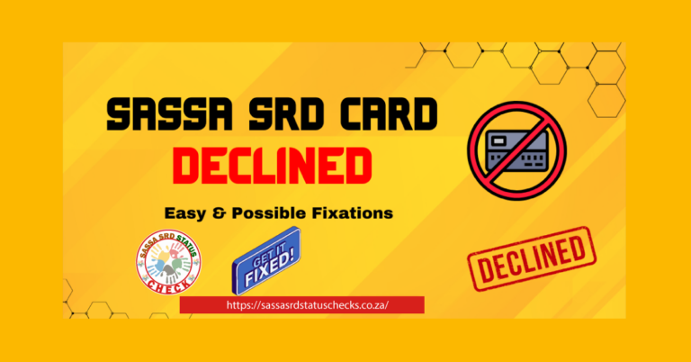 How to Resolve Issues with Declined SASSA Card 2024